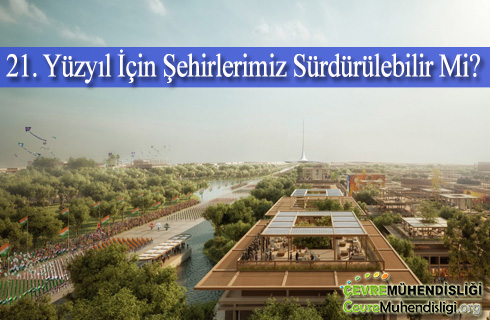 21yy sehirlerimiz surdurulebilirmi