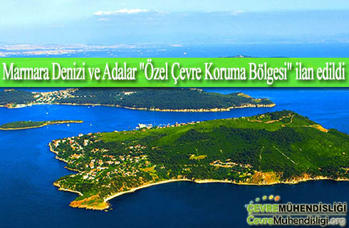 marmara denizi ve adalar ozel cevre koruma bolgesi ilan edildi