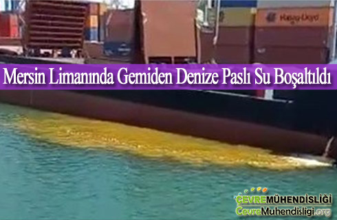 mersin limaninda gemiden denize pasli su bosaltildi