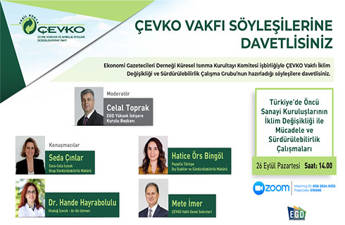 ÇEVKO Vakfı Söyleşileri - Türkiye'de Öncü Sanayi Kuruluşlarının İklim Değişikliği ile Mücadele ve Sürdürülebilirlik Çalışmaları (26.09.2022)