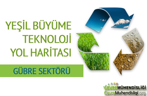 yesil buyume teknoloji yol haritasi gubre