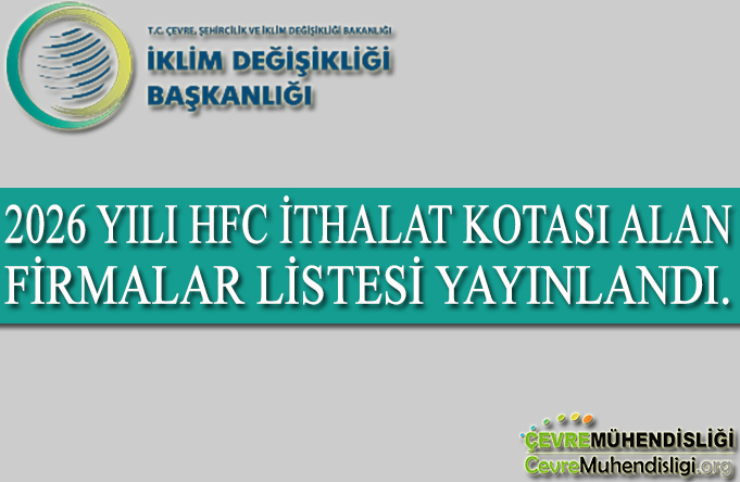 2026 yili hfc ithalat kotasi alan firmalar listesi