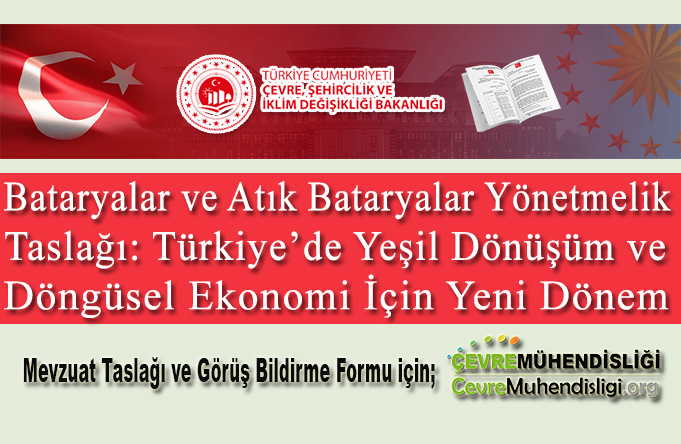 Bataryalar ve Atık Bataryalar Yönetmelik Taslağı: Türkiye’de Yeşil Dönüşüm ve Döngüsel Ekonomi İçin Yeni Dönem