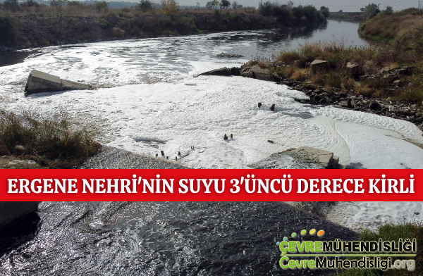 ergene nehrinin suyu 3 uncu derece kirli