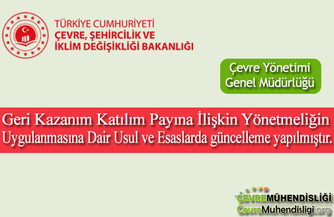 Geri Kazanım Katılım Payına İlişkin Yönetmeliğin Uygulanmasına Dair Usul ve Esaslarda güncelleme yapılmıştır