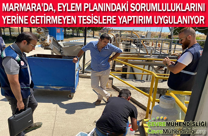 MARMARA'DA, EYLEM PLANINDAKİ SORUMLULUKLARINI YERİNE GETİRMEYEN TESİSLERE YAPTIRIM UYGULANIYOR