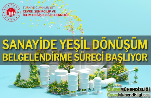 SANAYİDE YEŞİL DÖNÜŞÜM BELGELENDİRME SÜRECİ BAŞLIYOR