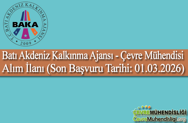 Batı Akdeniz Kalkınma Ajansı - Çevre Mühendisi Alım İlanı (Son Başvuru Tarihi: 01.03.2026)