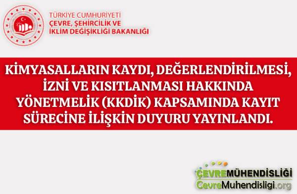 Kimyasalların Kaydı, Değerlendirilmesi, İzni ve Kısıtlanması Hakkında Yönetmelik (KKDİK) Kapsamında Kayıt Sürecine İlişkin Duyuru