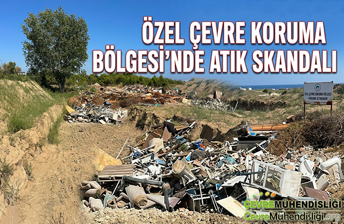 ozel cevre koruma bolgesinde atik skandali